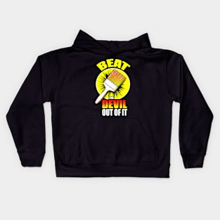 Beat The Devil Out Of It Kids Hoodie